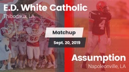Matchup: E.D. White Catholic vs. Assumption  2019