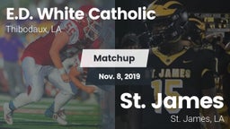 Matchup: E.D. White Catholic vs. St. James  2019