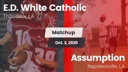 Matchup: E.D. White Catholic vs. Assumption  2020