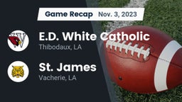 Recap: E.D. White Catholic  vs. St. James  2023