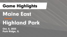 Maine East  vs Highland Park  Game Highlights - Oct. 5, 2023