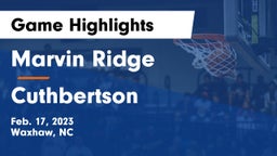 Marvin Ridge  vs Cuthbertson  Game Highlights - Feb. 17, 2023