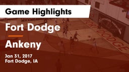 Fort Dodge  vs Ankeny  Game Highlights - Jan 31, 2017