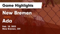New Bremen  vs Ada  Game Highlights - Feb. 18, 2023