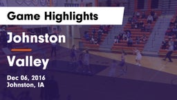 Johnston  vs Valley  Game Highlights - Dec 06, 2016