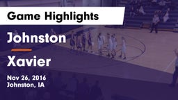 Johnston  vs Xavier  Game Highlights - Nov 26, 2016