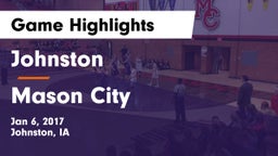 Johnston  vs Mason City  Game Highlights - Jan 6, 2017