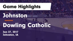 Johnston  vs Dowling Catholic  Game Highlights - Jan 27, 2017