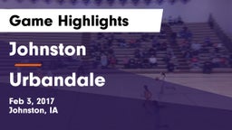 Johnston  vs Urbandale  Game Highlights - Feb 3, 2017