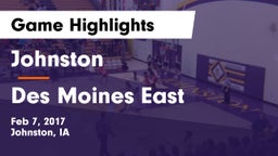 Johnston  vs Des Moines East  Game Highlights - Feb 7, 2017