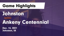 Johnston  vs Ankeny Centennial  Game Highlights - Dec. 14, 2021