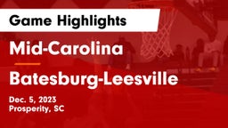 Mid-Carolina  vs Batesburg-Leesville  Game Highlights - Dec. 5, 2023