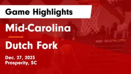 Mid-Carolina  vs Dutch Fork  Game Highlights - Dec. 27, 2023