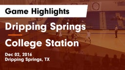Dripping Springs  vs College Station  Game Highlights - Dec 02, 2016