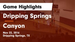 Dripping Springs  vs Canyon  Game Highlights - Nov 22, 2016