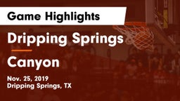 Dripping Springs  vs Canyon  Game Highlights - Nov. 25, 2019