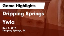 Dripping Springs  vs Ywla Game Highlights - Dec. 5, 2019