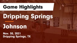 Dripping Springs  vs Johnson  Game Highlights - Nov. 30, 2021