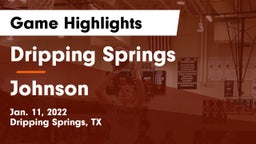 Dripping Springs  vs Johnson  Game Highlights - Jan. 11, 2022