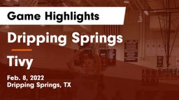 Dripping Springs  vs Tivy  Game Highlights - Feb. 8, 2022