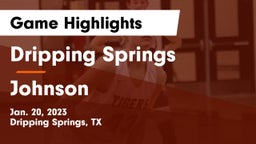 Dripping Springs  vs Johnson  Game Highlights - Jan. 20, 2023