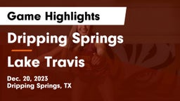 Dripping Springs  vs Lake Travis  Game Highlights - Dec. 20, 2023