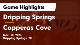 Dripping Springs  vs Copperas Cove  Game Highlights - Nov. 10, 2023