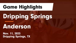 Dripping Springs  vs Anderson  Game Highlights - Nov. 11, 2023