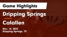 Dripping Springs  vs Calallen  Game Highlights - Nov. 16, 2023