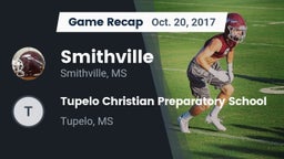 Recap: Smithville  vs. Tupelo Christian Preparatory School 2017