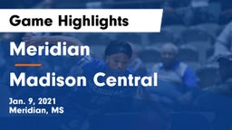 Meridian  vs Madison Central  Game Highlights - Jan. 9, 2021
