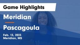 Meridian  vs Pascagoula  Game Highlights - Feb. 13, 2023