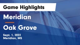 Meridian  vs Oak Grove  Game Highlights - Sept. 1, 2022