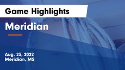 Meridian  Game Highlights - Aug. 23, 2022