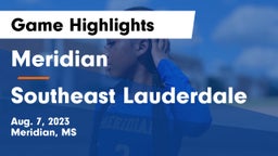 Meridian  vs Southeast Lauderdale Game Highlights - Aug. 7, 2023