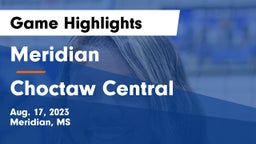 Meridian  vs Choctaw Central  Game Highlights - Aug. 17, 2023