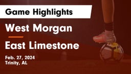 West Morgan  vs East Limestone  Game Highlights - Feb. 27, 2024
