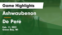 Ashwaubenon  vs De Pere  Game Highlights - Feb. 11, 2022
