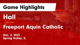 Hall  vs Freeport Aquin Catholic Game Highlights - Dec. 2, 2023