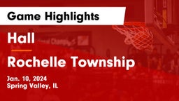 Hall  vs Rochelle Township  Game Highlights - Jan. 10, 2024