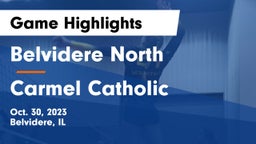 Belvidere North  vs Carmel Catholic  Game Highlights - Oct. 30, 2023