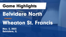 Belvidere North  vs Wheaton St. Francis Game Highlights - Nov. 3, 2023