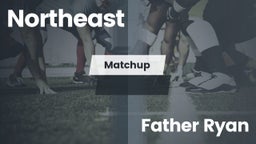 Matchup: Northeast vs. Father Ryan  2016