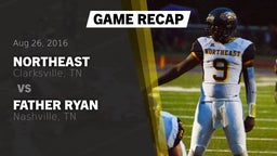 Recap: Northeast  vs. Father Ryan  2016