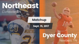 Matchup: Northeast vs. Dyer County  2017