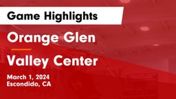 Orange Glen  vs Valley Center  Game Highlights - March 1, 2024
