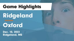 Ridgeland  vs Oxford  Game Highlights - Dec. 10, 2022