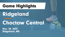 Ridgeland  vs Choctaw Central  Game Highlights - Nov. 28, 2023