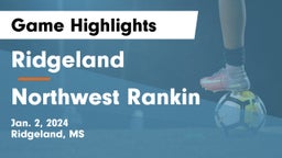 Ridgeland  vs Northwest Rankin  Game Highlights - Jan. 2, 2024