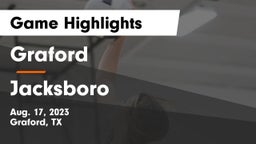 Graford  vs Jacksboro Game Highlights - Aug. 17, 2023